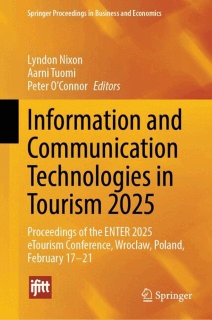 Peter O'Connor, Aarni Tuomi, Lyndon Nixon - Information and Communication Technologies in Tourism 2025, E-bok