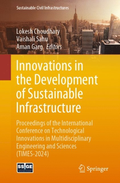Aman Garg, Vaishali Sahu, Lokesh Choudhary - Innovations in the Development of Sustainable Infrastructure, E-bok