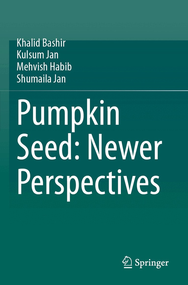 Khalid Bashir, Kulsum Jan, Mehvish Habib, Shumaila Jan - Pumpkin Seed: Newer Perspectives, Häftad