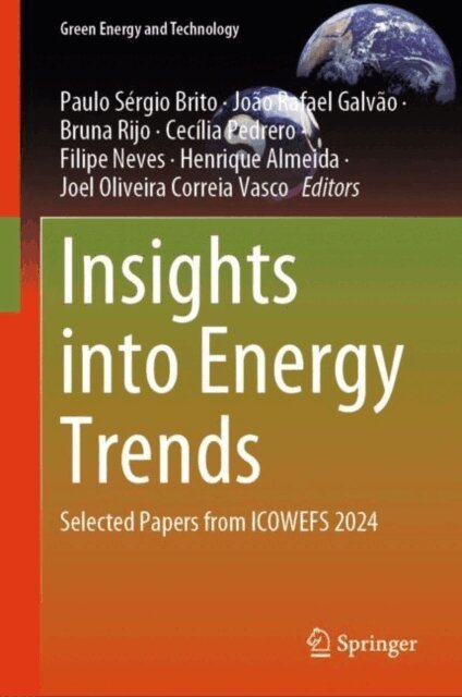 Joel Oliveira Correia Vasco, Henrique Almeida, Filipe Neves, Cecilia Pedrero, Bruna Rijo, Joao Rafael Galvao, Paulo Sergio Brito - Insights into Energy Trends, E-bok