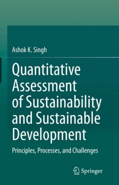 Ashok K. Singh - Quantitative Assessment of Sustainability and Sustainable Development, E-bok