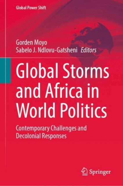 Sabelo J. Ndlovu-Gatsheni, Gorden Moyo - Global Storms and Africa in World Politics, E-bok