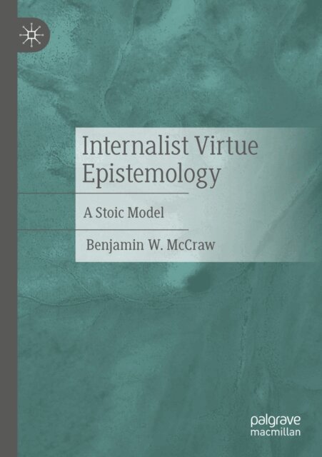 Benjamin W. McCraw - Internalist Virtue Epistemology, E-bok
