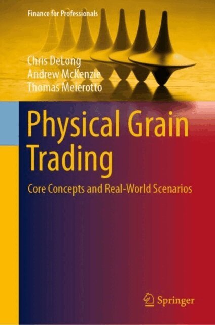 Thomas Meierotto, Andrew McKenzie, Chris DeLong - Physical Grain Trading, E-bok