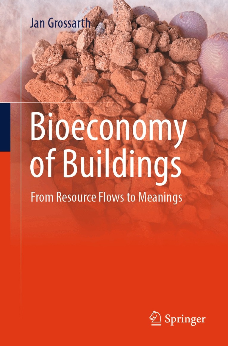 Jan Grossarth - Bioeconomy of Buildings, Häftad