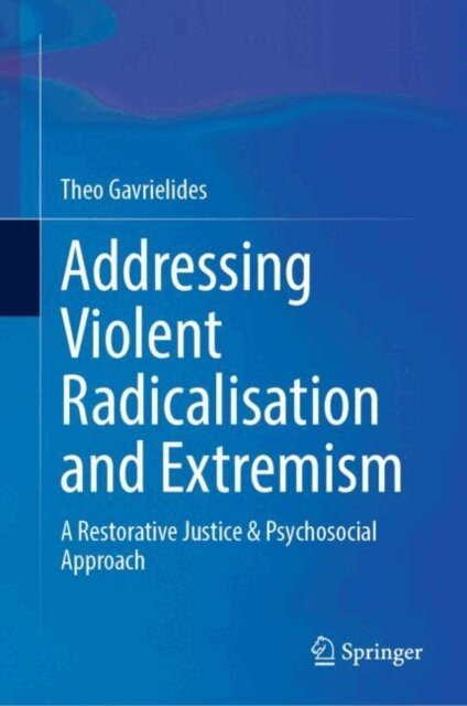 Theo Gavrielides - Addressing Violent Radicalisation and Extremism, E-bok