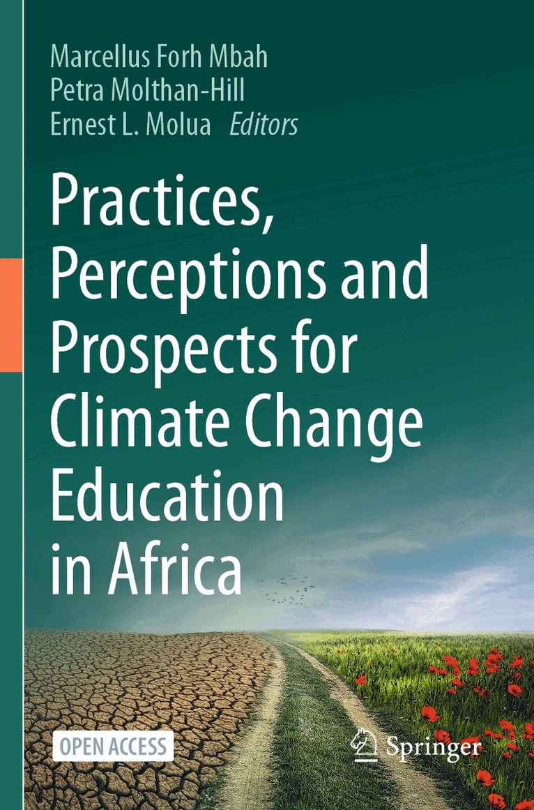 Marcellus Forh Mbah, Petra Molthan-Hill, Ernest L. Molua - Practices, Perceptions and Prospects for Climate Change Education in Africa, Häftad