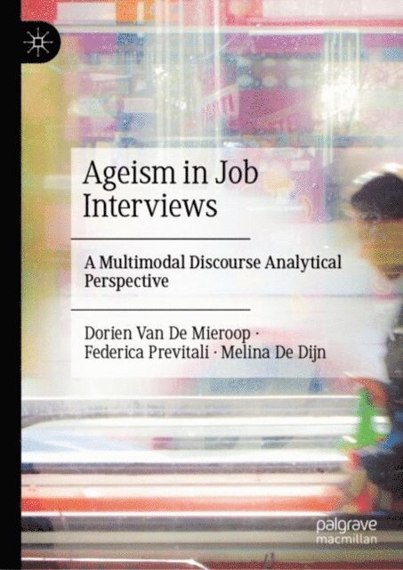 Melina De Dijn, Federica Previtali, Dorien Van De Mieroop - Ageism in Job Interviews, E-bok