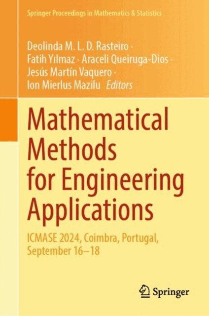 Ion Mierlus Mazilu, Jesus Martin Vaquero, Araceli Queiruga-Dios, Fatih YIlmaz, Deolinda M. L. D. Rasteiro - Mathematical Methods for Engineering Applications, E-bok