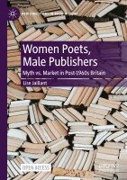 Lise Jaillant - Women Poets, Male Publishers, Häftad