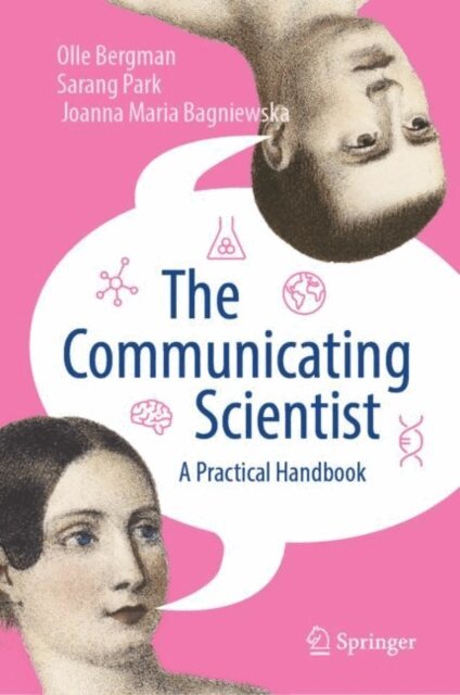 Joanna Bagniewska, Sarang Park, Olle Bergman - Communicating Scientist, E-bok