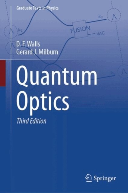 Gerard J. Milburn, D. F. Walls - Quantum Optics, E-bok