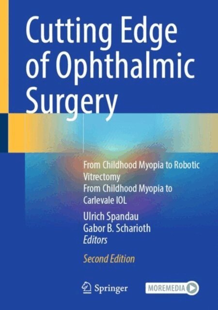Gabor B. Scharioth, Ulrich Spandau - Cutting Edge of Ophthalmic Surgery, E-bok