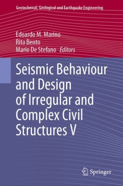 Mario De Stefano, Rita Bento, Edoardo M. Marino - Seismic Behaviour and Design of Irregular and Complex Civil Structures V, E-bok