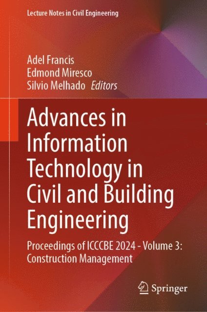 Silvio Melhado, Edmond Miresco, Adel Francis - Advances in Information Technology in Civil and Building Engineering, E-bok