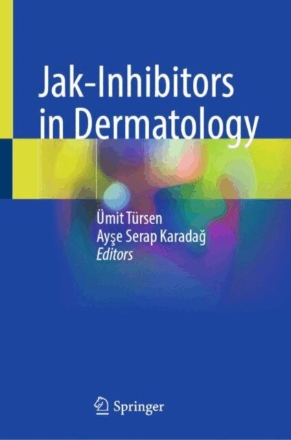 Ayse Serap Karadag, Umit Tursen - Jak-Inhibitors in Dermatology, E-bok