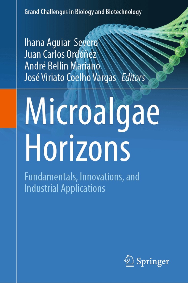 Ihana Aguiar Severo, Juan Carlos Ordóñez, André Bellin Mariano, José Viriato Coelho Vargas - Microalgae Horizons, Inbunden