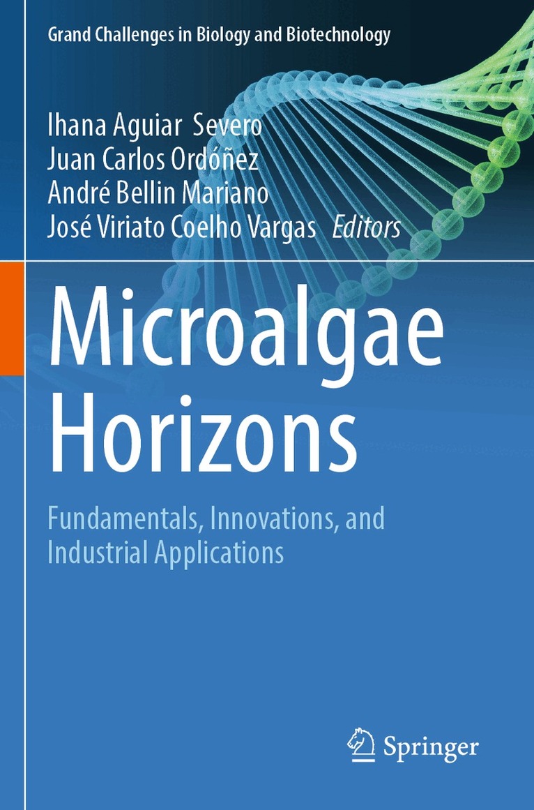 Ihana Aguiar Severo, Juan Carlos Ordóñez, André Bellin Mariano, José Viriato Coelho Vargas - Microalgae Horizons, Häftad