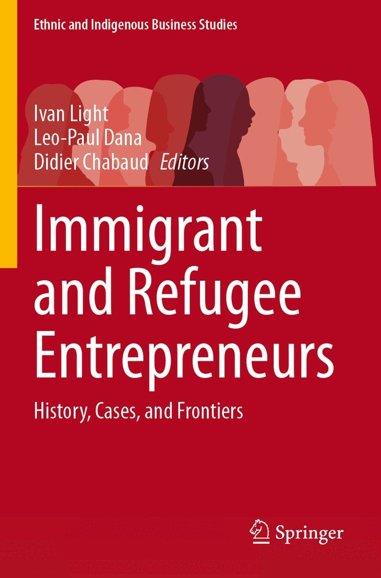 Ivan Light, Leo-Paul Dana, Didier Chabaud - Immigrant and Refugee Entrepreneurs, Häftad