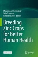 Mahalingam Govindaraj, Velu Govindan, Natalia Palacios - Breeding Zinc Crops for Better Human Health, Häftad