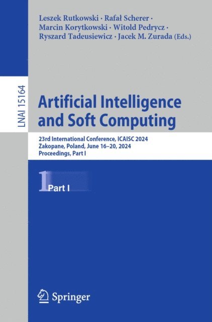 Jacek M. Zurada, Ryszard Tadeusiewicz, Witold Pedrycz, Marcin Korytkowski, Rafal Scherer, Leszek Rutkowski - Artificial Intelligence and Soft Computing, E-bok