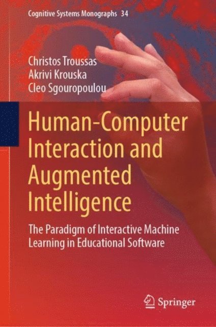 Cleo Sgouropoulou, Akrivi Krouska, Christos Troussas - Human-Computer Interaction and Augmented Intelligence, E-bok