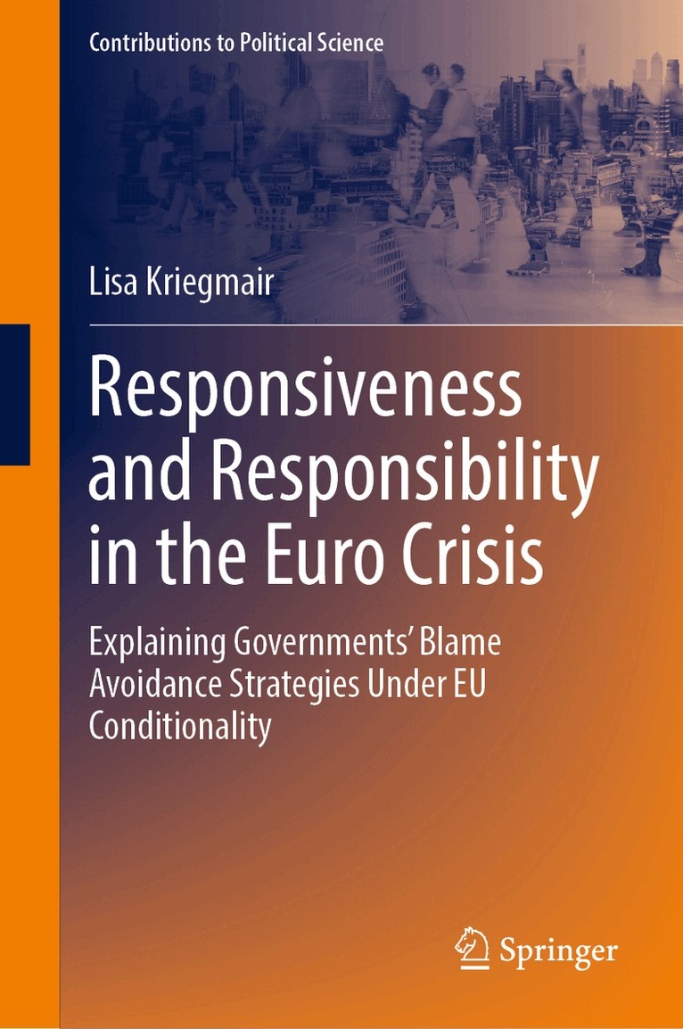 Lisa Kriegmair - Responsiveness and Responsibility in the Euro Crisis, Inbunden