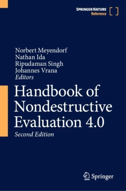 Johannes Vrana, Ripudaman (Ripi) Singh, Nathan Ida, Norbert Meyendorf - Handbook of Nondestructive Evaluation 4.0, E-bok