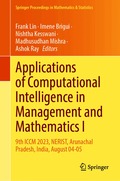 Applications of Computational Intelligence in Management and Mathematics I
