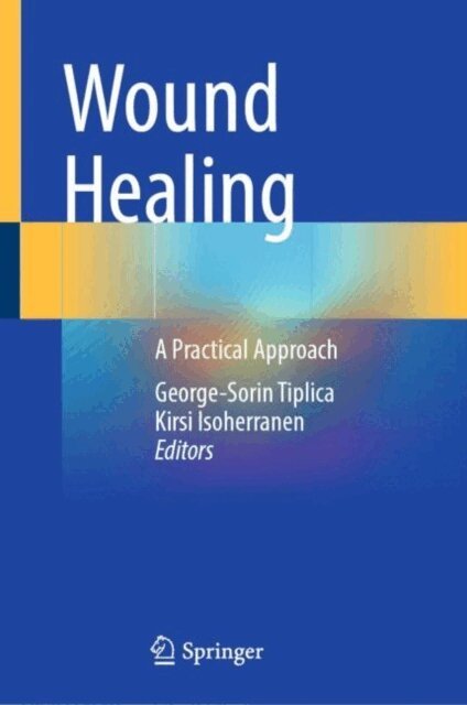Kirsi Isoherranen, George-Sorin Tiplica - Wound Healing, E-bok