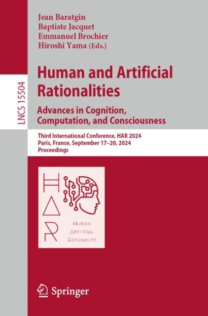 Hiroshi Yama, Emmanuel Brochier, Baptiste Jacquet, Jean Baratgin - Human and Artificial Rationalities. Advances in Cognition, Computation, and Consciousness, E-bok