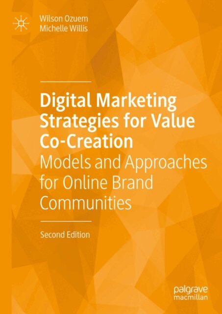 Michelle Willis, Wilson Ozuem - Digital Marketing Strategies for Value Co-Creation, E-bok
