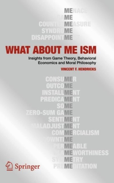 Vincent F. Hendricks - WHAT ABOUT ME ISM, E-bok
