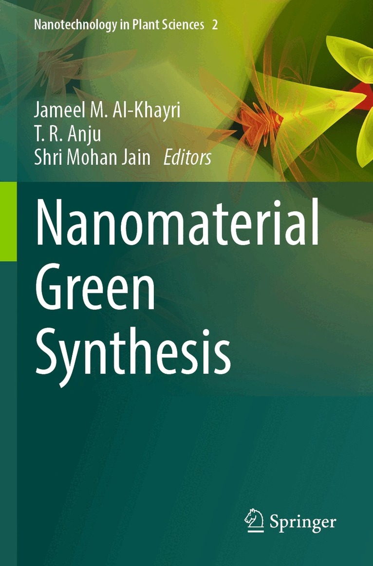 Jameel M. Al-Khayri, T.R. Anju, Shri Mohan Jain - Nanomaterial Green Synthesis, Häftad