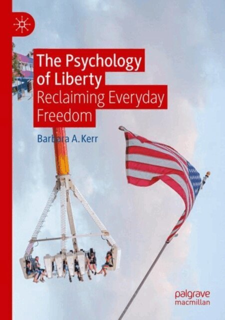 Barbara A. Kerr - Psychology of Liberty, E-bok