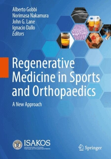 Ignacio Dallo, John G. Lane, Norimasa Nakamura, Alberto Gobbi - Regenerative Medicine in Sports and Orthopaedics, E-bok