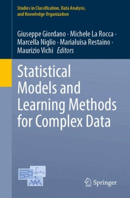 Maurizio Vichi, Marialuisa Restaino, Marcella Niglio, Michele La Rocca, Giuseppe Giordano - Statistical Models and Learning Methods for Complex Data, E-bok