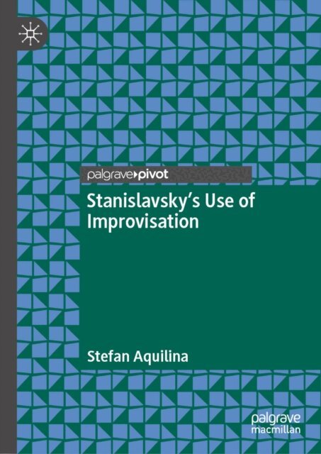 Stefan Aquilina - Stanislavsky's Use of Improvisation, E-bok