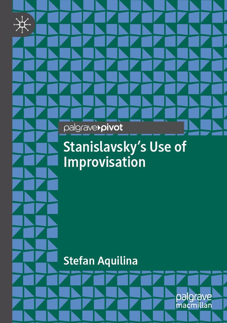 Stefan Aquilina - Stanislavsky’s Use of Improvisation, Häftad