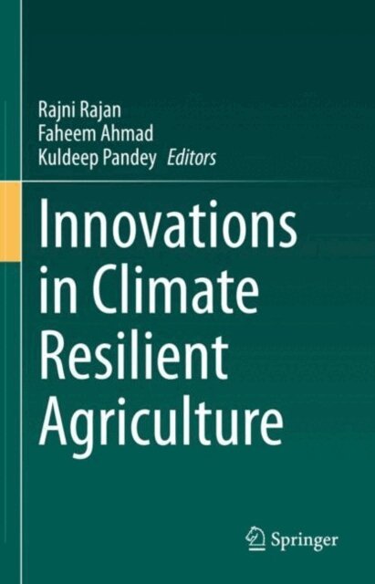 Kuldeep Pandey, Faheem Ahmad, Rajni Rajan - Innovations in Climate Resilient Agriculture, E-bok