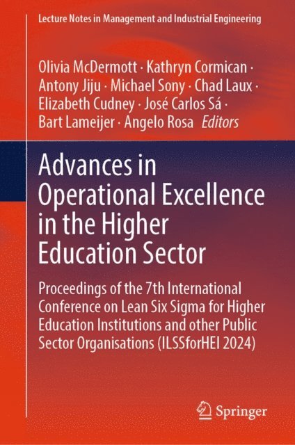 Angelo Rosa, Bart Lameijer, Jose Carlos Sa, Elizabeth Cudney, Chad Laux, Michael Sony, Jiju Antony, Kathryn Cormican, Olivia McDermott - Advances in Operational Excellence in the Higher Education Sector, E-bok