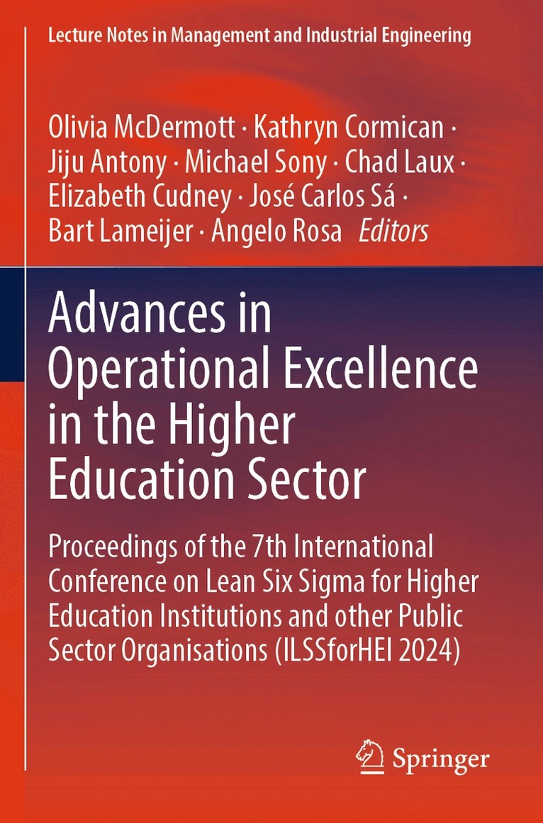 Olivia McDermott, Kathryn Cormican, Jiju Antony, Michael Sony, Chad Laux, Elizabeth Cudney, José Carlos Sá, Bart Lameijer, Angelo Rosa - Advances in Operational Excellence in the Higher Education Sector, Häftad