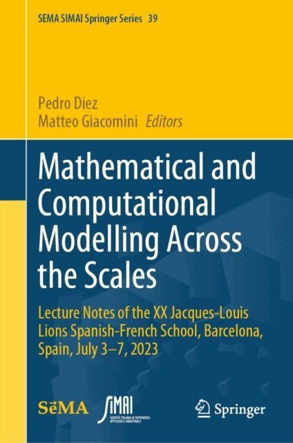 Matteo Giacomini, Pedro Diez - Mathematical and Computational Modelling Across the Scales, E-bok