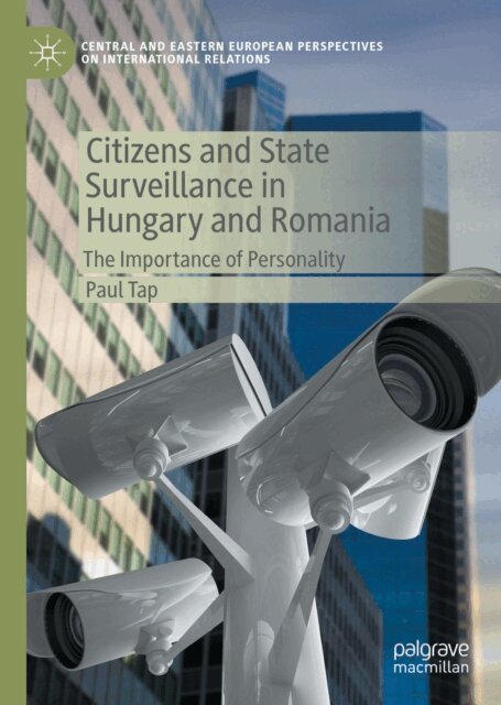 Paul Tap - Citizens and State Surveillance in Hungary and Romania, E-bok