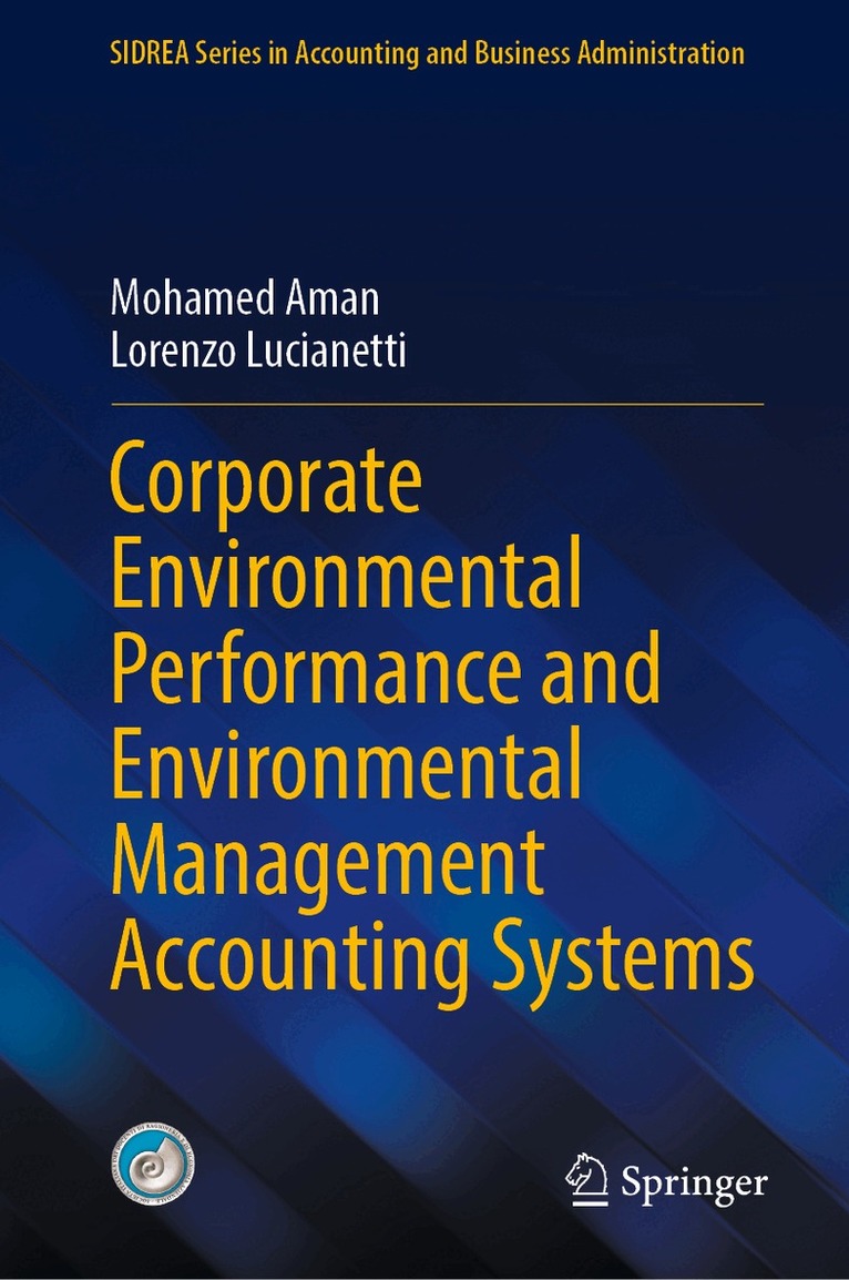 Mohamed Aman, Lorenzo Lucianetti - Corporate Environmental Performance and Environmental Management Accounting Systems, Inbunden