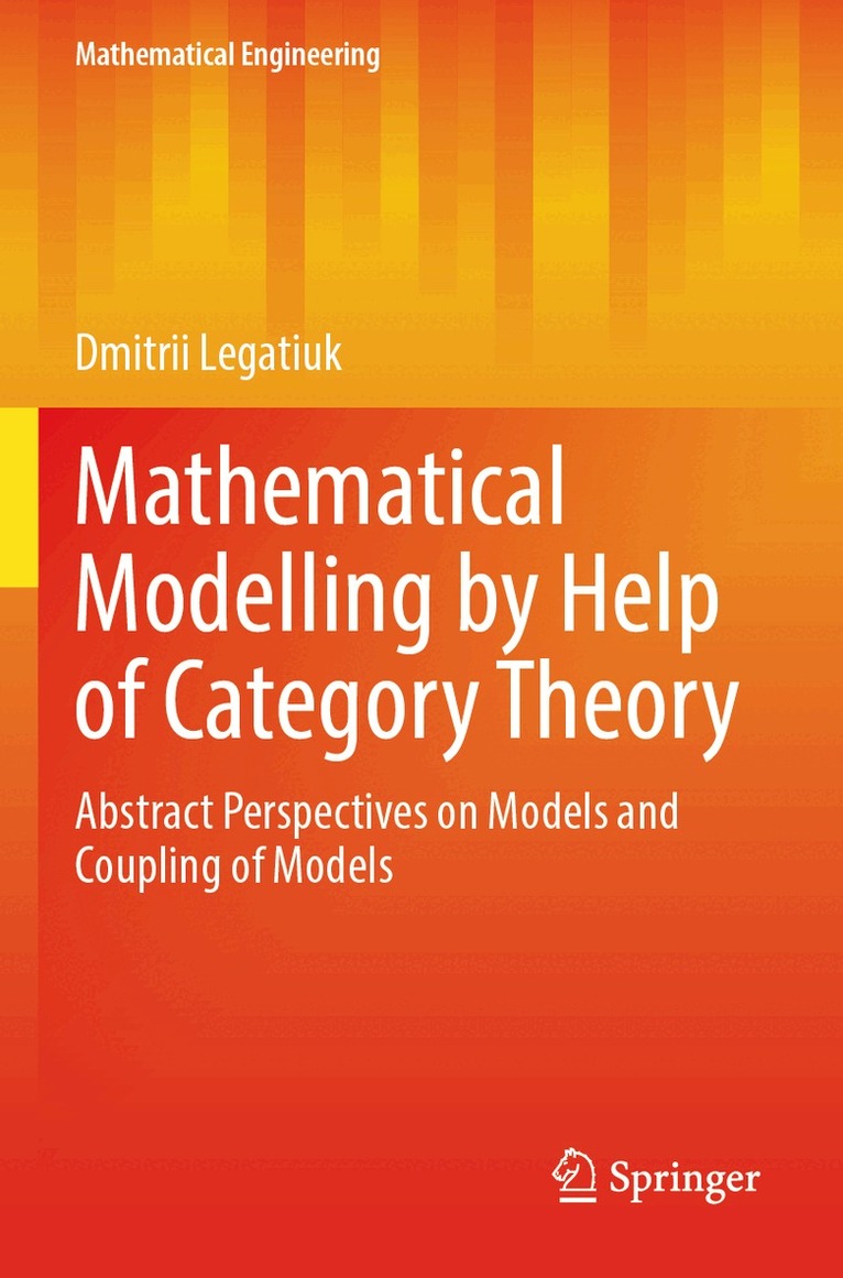 Dmitrii Legatiuk - Mathematical Modelling by Help of Category Theory, Häftad