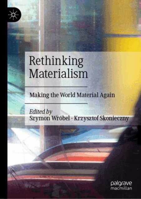 Krzysztof Skonieczny, Szymon Wrobel - Rethinking Materialism, E-bok