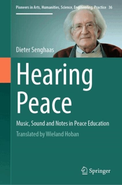 Dieter Senghaas - Hearing Peace, E-bok