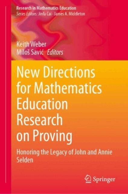 Milos Savic, Keith Weber - New Directions for Mathematics Education Research on Proving, E-bok