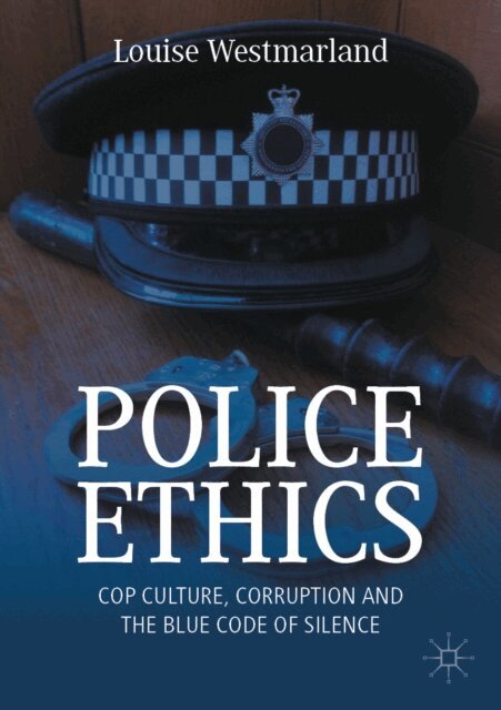 Louise Westmarland - Police Ethics, E-bok